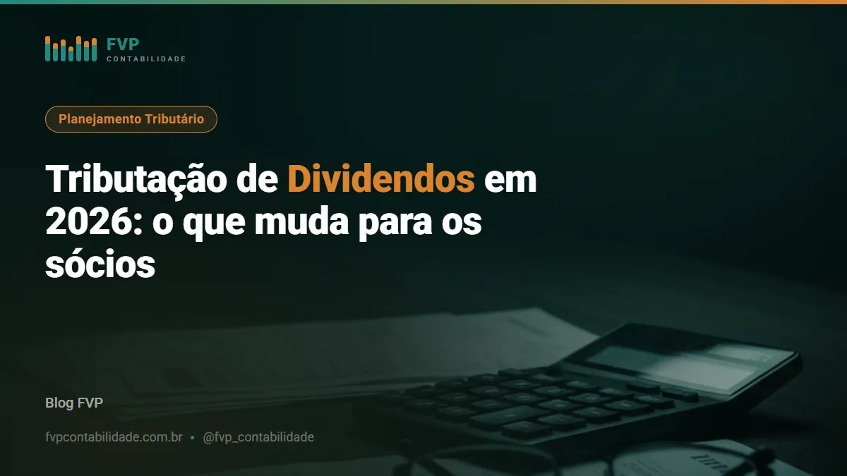 Tributação de dividendos 2026 — imposto sobre os lucros distribuídos aos sócios